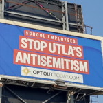 Billboards expose UTLA’s anti-Semitism